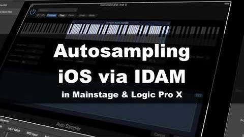 Autosampling iOS via IDAM | Logic Pro X & Mainstage