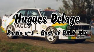 Hugues Delage - Partie 1 - Best Of Bmw M3