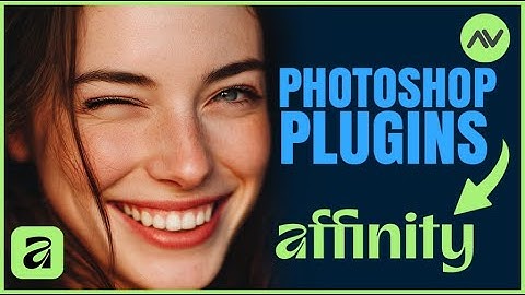 Bring Your Photoshop Plug-ins to Affinity 3  [Affinity 3 Plug-in Setup]