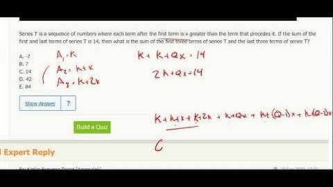 Sequences 6- Series T is a sequence of numbers where each term after the first term is x greater...