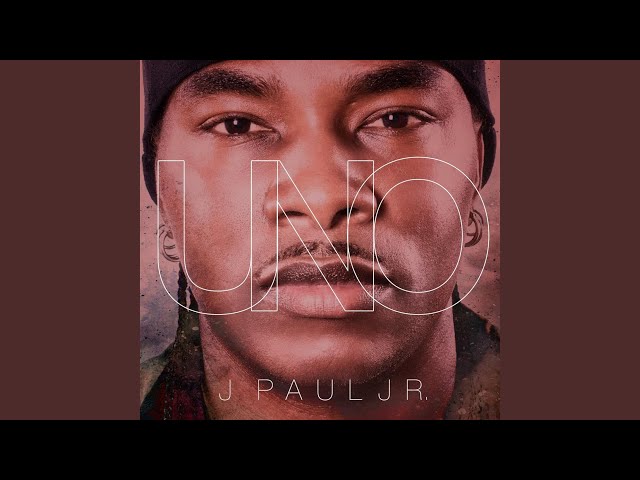 J. Paul Jr - Giving You The Best