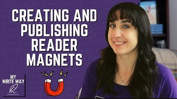 Creating and publishing reader magnets for authors
