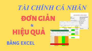 Quản Lý Tài Chính Cá Nhân | Hướng Dẫn Sử Dụng File Thu Chi Cá Nhân Đơn Giản Và Hiệu Quả Bằng Excel