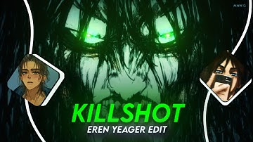 Eren Yeager - "KILLSHOT"
