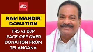 Ram Mandir Donation Face-Off: TRS MLA Questions Donation For Temple From Telangana, BJP Hits Back