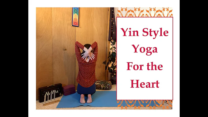 Yin Style Yoga for the Heart