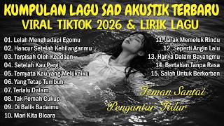 Download lagu LATEST ACOUSTIC SAD SONG COLLECTION 2026 - Viral TikTok Heartbreak Songs | Sleep Aid & Lyrics