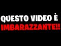 QUESTO VIDEO È IMBARAZZANTE!!