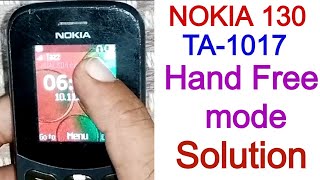 Nokia 130 2017 ( TA-1017 ) Hand-Free Mode Solution | Hand-free sing Problem