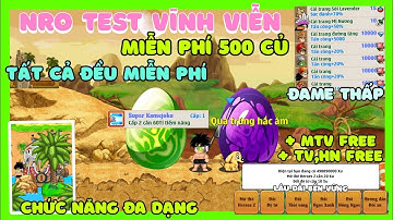 Ngọc Rồng Lậu Mới || NRO Lậu Test Vĩnh Viễn Miễn Phí 500 Củ Dùng Đổi Mọi Thứ , Boss Map Mới Đa Dạng