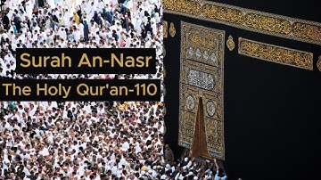 Surah An-Nasr | سورة النصر | The Holy Qur'an - 110 | Mishari Rashid Alafasy