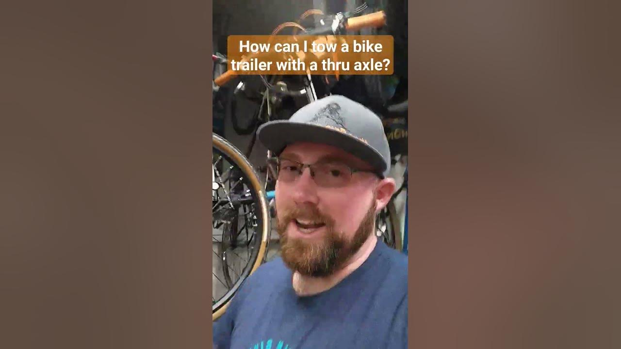 how-can-i-tow-a-bike-trailer-with-a-thru-axle-shorts-youtube