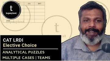 CAT LRDI | Analytical Puzzles | Selection | Team Formation | Multiple Cases | Teams | Moderate