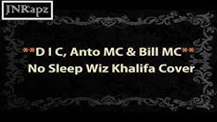 Wiz Khalifa "No Sleep" Cover by DIC, Anto Mc, And Bill Mc Official Video Lyric  - Durasi: 3:18. 