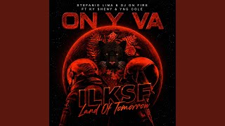 Download lagu On Y Va ( ILKSF Land Of Tomorrow