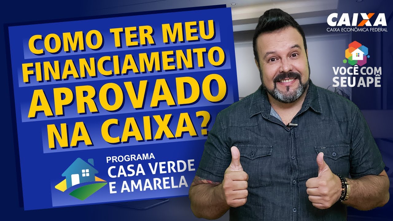 Como Ter o Meu Financiamento Aprovado na Caixa Econômica Federal? - YouTube