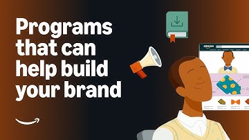 Programs that can help build your brand in the Amazon store