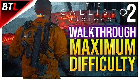 🔴LIVE - The Callisto Protocol Gameplay on MAXIMUM DIFFICULTY | New Update & Part 2 Walkthrough