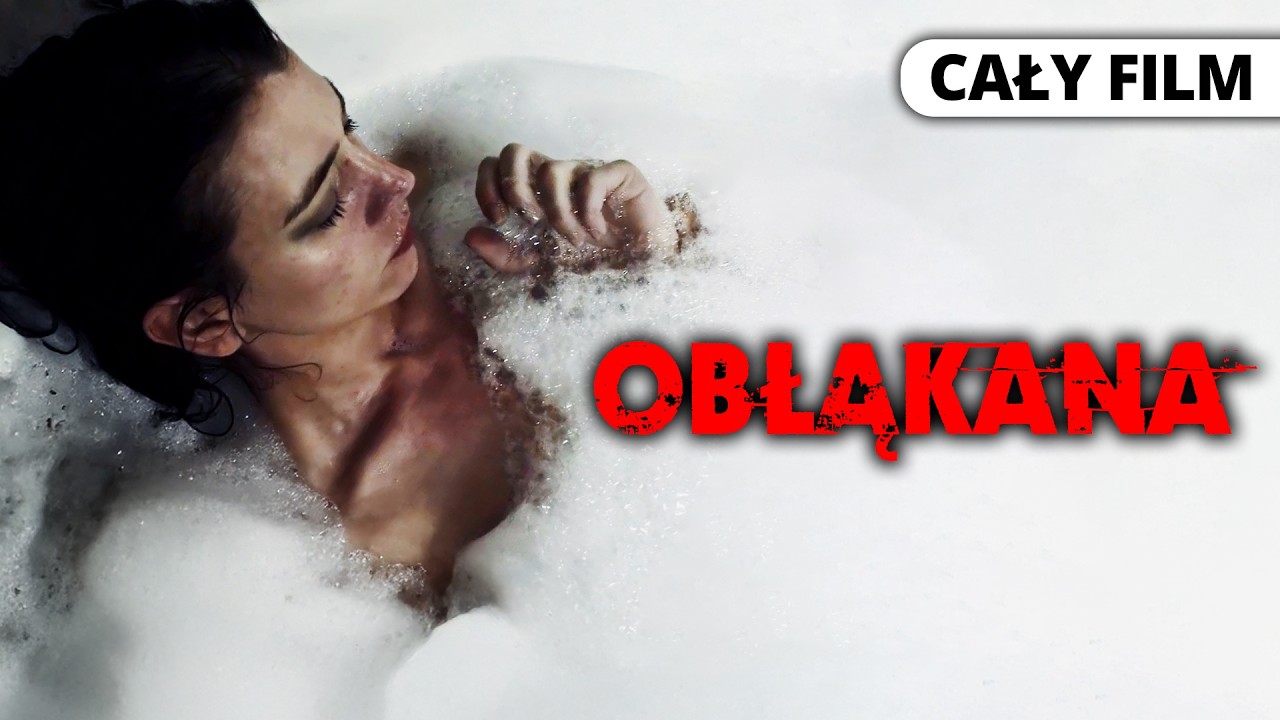 OBŁĄKANA (2017) *** CAŁY FILM *** POLSKI LEKTOR *** Horror / Thriller