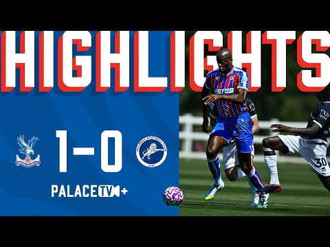 Starting the season with a win 💥 | MATCH HIGHLIGHTS | Crystal Palace 1-0 Millwall | Pre-Season