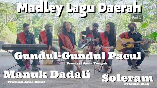 Madley Lagu Daerah part1 : SOLERAM - MANUK DADALI - GUNDUL GUNDUL PACUL | OnStage Cover
