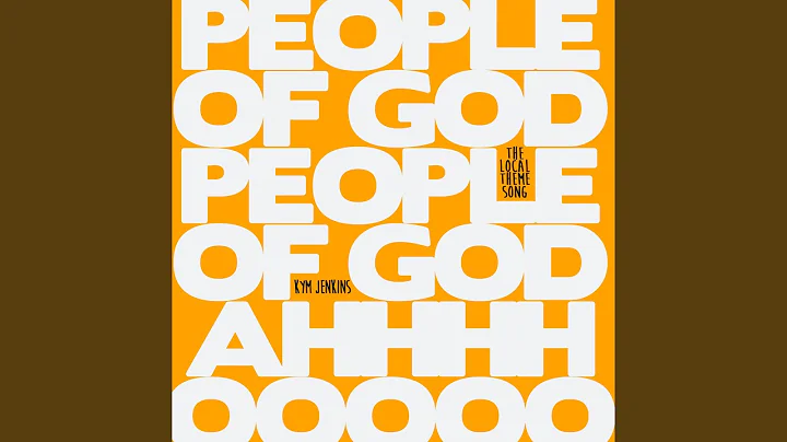 People Of God Local Theme Song
