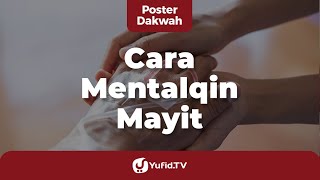 Cara Mentalqin Mayit - Poster Dakwah Yufid TV