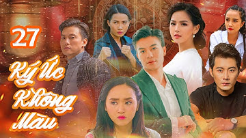 KÝ ỨC KHÔNG MÀU - TẬP 27 | Phim Hình Sự Việt Nam Hay Nhất 2025 [ Phim Truyền Hình ]