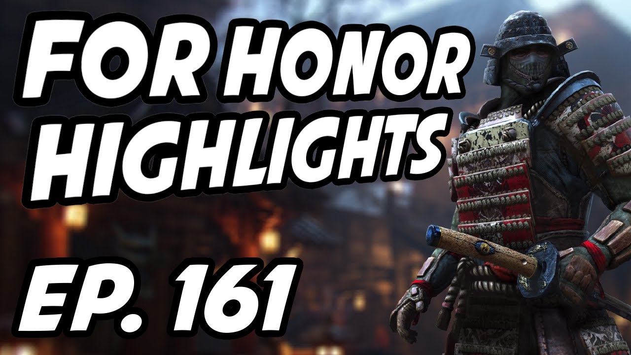For Honor Daily Highlights | Ep. 161 | malkeiny, TrU3Ta1ent, ForHonorGame, JarlJordan, keehu