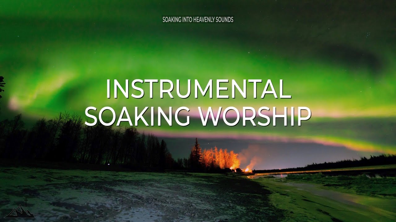 TIME ALONE WITH GOD // INSTRUMENTAL SOAKING WORSHIP // SOAKING INTO HEAVENLY SOUNDS