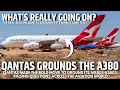 Qantas Grounds the A380: What’s Really Going On?