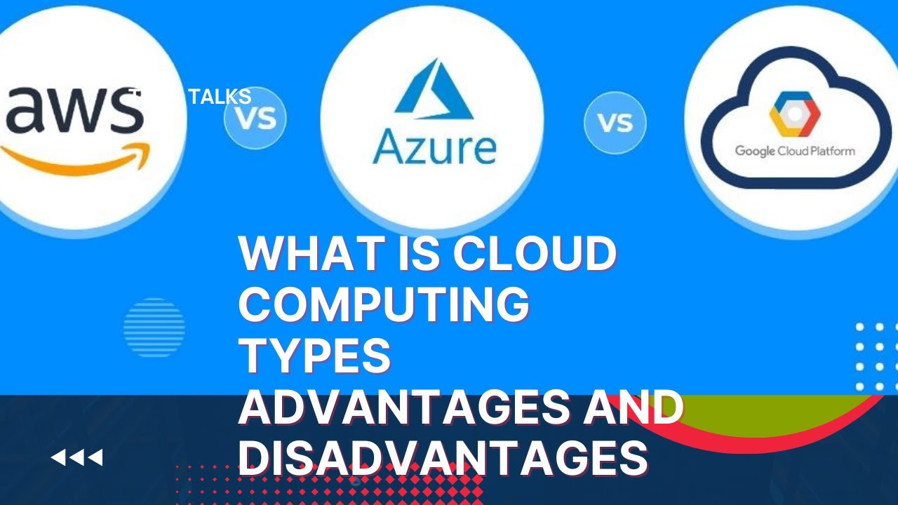 What is cloud computing, Types, Advantages, and Dis advantages - YouTube