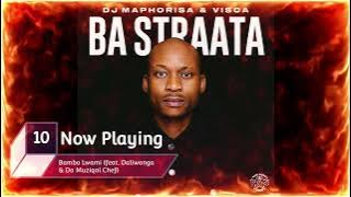 DJ Maphorisa & Visca – Bambo Lwami (feat. Daliwonga & Da Muziqal Chef)