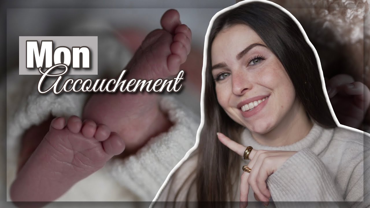 MON ACCOUCHEMENT ( Je vous dis tout ! )