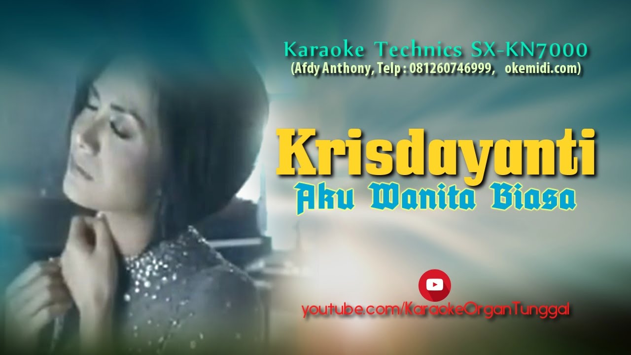 Krisdayanti Aku Wanita Biasa Karaoke Technics Sx Kn7000 Youtube