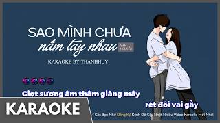 KARAOKE BEAT PIANO | Sao Mình Chưa Nắm Tay Nhau - Yan Nguyễn