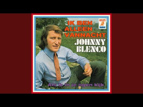 Johnny Blenco — Ik Ben Alleen Vannacht