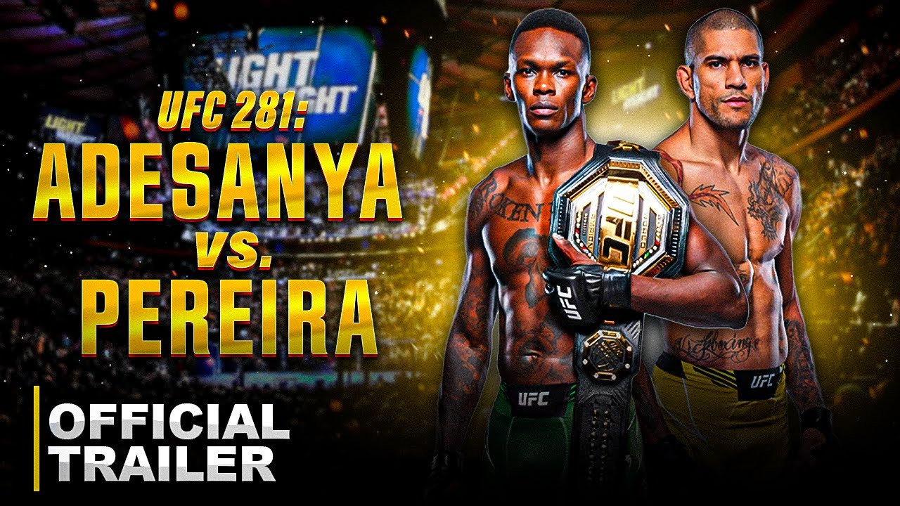 UFC 281 Israel Adesanya vs Alex Pereira Official Trailer November 12