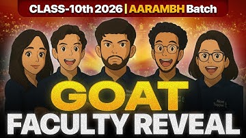 Aarambh 2026 GOAT Faculty Reveal 🔥😱 | Class 10th | Next Toppers
