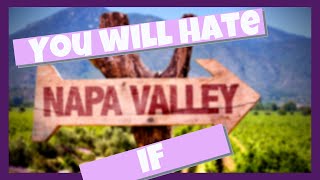 Do NOT Go to Napa Valley Without Knowing These 7 Things