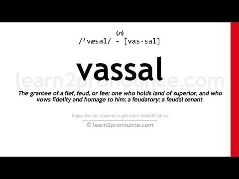 Pronunciation of Vassal | Definition of Vassal