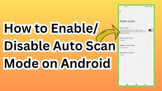 How to Enable/Disable Auto Scan Mode on Android | Tips & Tricks