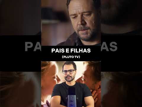 Pais e Filhas (dica de filme)