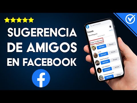 ¿Cómo y Por qué Facebook Elige a Quien me Sugiere que Agregue como Amigo? - Sugerencia de Amistad