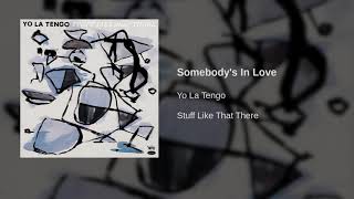 Yo La Tengo - Somebody&#39;s In Love (Sun Ra &amp; The Cosmic Rays Cover)