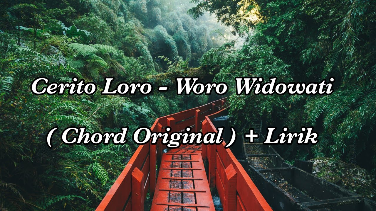 Cerito Loro - Woro Widowati ( Chord Original ) + lirik - YouTube