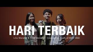 Download lagu HARI TERBAIK - LOJ Worship & HSM Worship  (COVERED BY YOUTH OF MCC BSD)