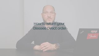 Ask the optician: How to return your Glasses Direct order