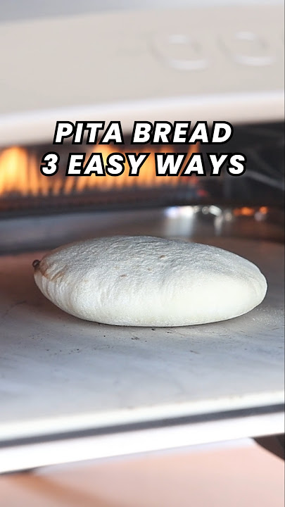 How to Make Pita Bread (3 ways)