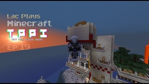Lac Plays FTB Test Pack Please Ignore Ep 19 Modular Powersuit Wrap Up